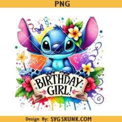 Stitch Birthday Girl PNG, Stitch Happy birthday svg, Birthday girl Disney stitch svg