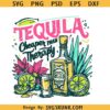 Tequila Cheaper Than Therapy PNG SVG, Summertime Png Cinco de Mayo Png Adult Humor Png Drinking Png