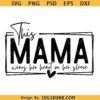 This Mama Wears Her Heart on Her Sleeve Svg