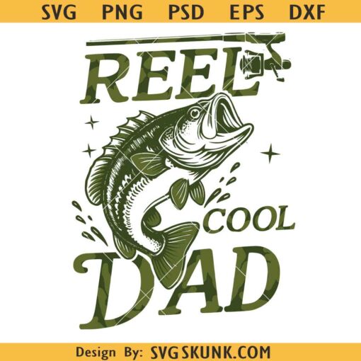 Camo Reel Cool Dad Png, Retro Reel Cool Dad Png, Wishin' I Was Fishin' Png, Fishing Dad Png