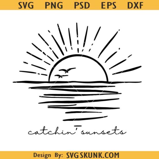 Catchin' Sunsets SVG, Sunrise Scene PNG, Sunset With Waves, Ocean Lover Svg, Beach Vibes Svg