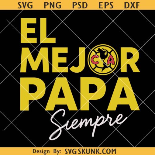 El Mejor Papá Siempre PNG, Best Dad Ever Spanish PNG, Father's Day Sublimation, Latin Dad Shirt Design