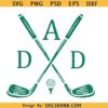 Dad Golf SVG, Golf Club Crossed SVG, Dad Golf SVG, Golf Club Crossed SVG
