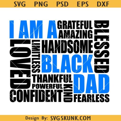 I Am a Black Dad SVG, Black father SVG PNG, Black History SVG PNG
