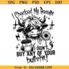 I checked my receipt I didn't buy any of your bull shit SVG