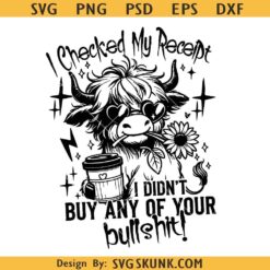I checked my receipt I didn't buy any of your bull shit SVG