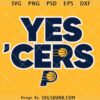 Indiana Pacers Yes 'Cers PNG, Yes 'Cers SVG PNG, Indiana Pacers Season design