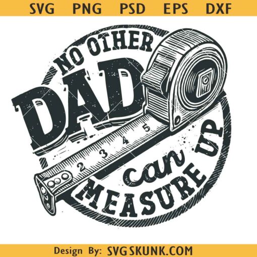 No one can measure up dad SVG PNG, Funny Dad Beyond Measure Dad designs PNG, Fathers Day SVG