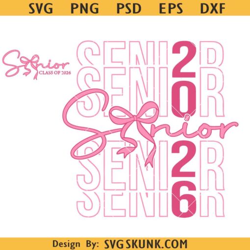 Senior class of 2026 coquette Bow SVG, senior 2026 svg, Graduation 2026 Svg, Senior 2026 Shirt