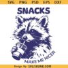 Snacks make me nicer raccoon SVG PNG, Funny Raccoon Design Png, sassy Sarcastic Saying