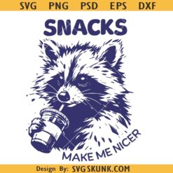Snacks make me nicer raccoon SVG PNG, Funny Raccoon Design Png, sassy Sarcastic Saying