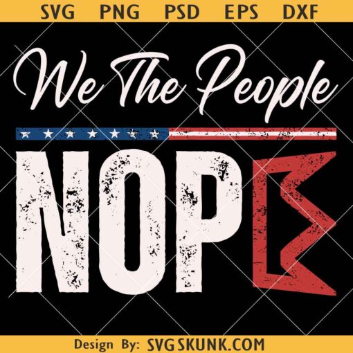 Retro No Kings Nope Protest Sign PNG SVG, we the people nope PNG, Rejecting Kings Since 1776 Protest PNG
