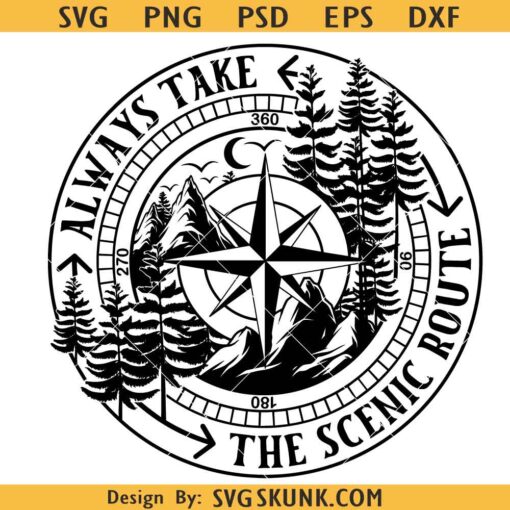 Always Take the scenic route SVG, Camping SVG, Compass and Lighthouse Svg