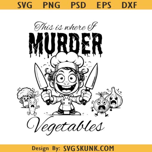 This is where I murder vegetables SVG, Charcuterie board svg, funny kitchen saying SVG