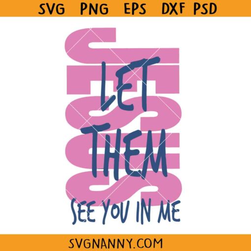 Jesus Let Them see you in me SVG, Christian Woman Svg, Religious Svg, Bible verse Svg, Strong Woman Svg