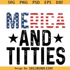 Merica And Titties Svg, Funny 4th Of July Svg, Humor Patriotic Svg, America Svg, Women’s Bikini Flag Svg, Independence Day Svg