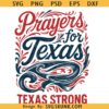 Prayers for Texas SVG PNG, Faith-Based Texas Flood Relief Design, Texas Strong SVG
