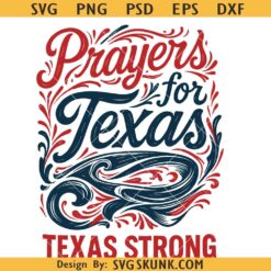Prayers for Texas SVG PNG, Faith-Based Texas Flood Relief Design, Texas Strong SVG