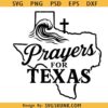 Prayers for Texas SVG, Texas strong svg, Texas flood inspired design, Pray for Texas svg png