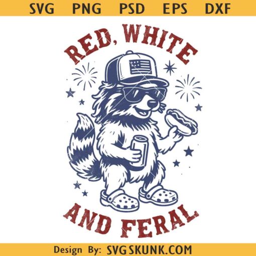 Red White and Feral Raccoon svg, Merica Raccoon svg, Red White and Feral Svg, Funny Raccoon Svg