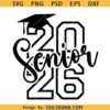 Senior 2026 svg png, senior class of 2026 svg, senior graduation 2026 svg png, senior college font svg