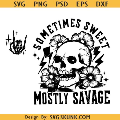 Sometimes Sweet Mostly Savage SVG PNG, Sarcastic Snarky  Skull Svg, Adult Humor Svg