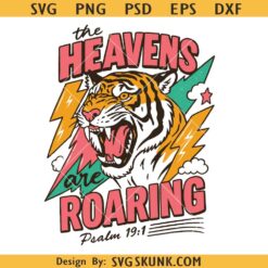 The heavens are roaring svg png, bible verse svg, Easter sublimation svg png