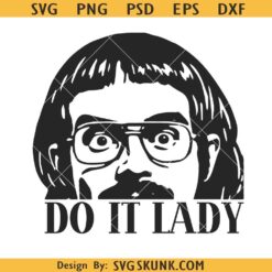 Do it Lady funny SVG, Funny do it lady chit humor, chit funny svg, trending do it lady png svg