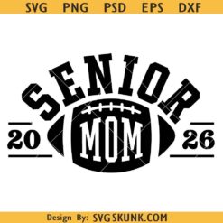 Football Senior Mom 2026 svg, football mom svg png, the final quarter svg