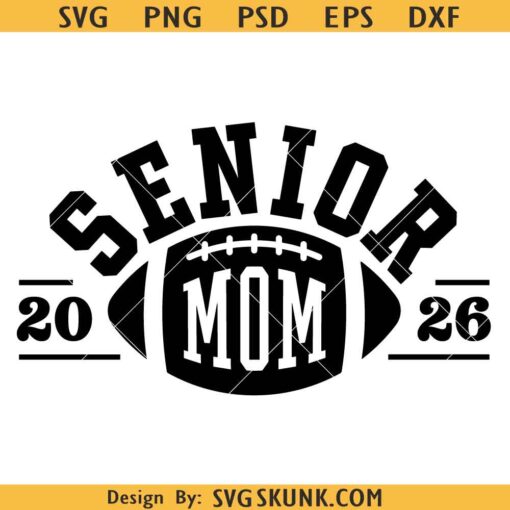 Football Senior Mom 2026 svg, football mom svg png, the final quarter svg