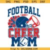 Football and cheer mom SVG, Football Cheer Mom Svg png, Cheer Mom Svg, Football Shirt Svg