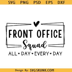 Front Office Squad SVG PNG, staff appreciation svg png, office team svg