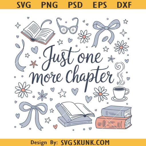 Just one more chapter SVG, Books coquette bow svg, Book Lover Png, Book Quote Png svg