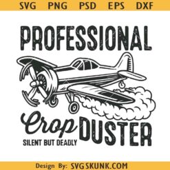 Professional Crop Duster PNG, Funny Mens svg,  Mens Shirt svg, Father's Day svg
