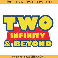 Two Infinity and Beyond SVG, 2nd birthday SVG, Buzz lightyear SVG, Birthday Boys SVG