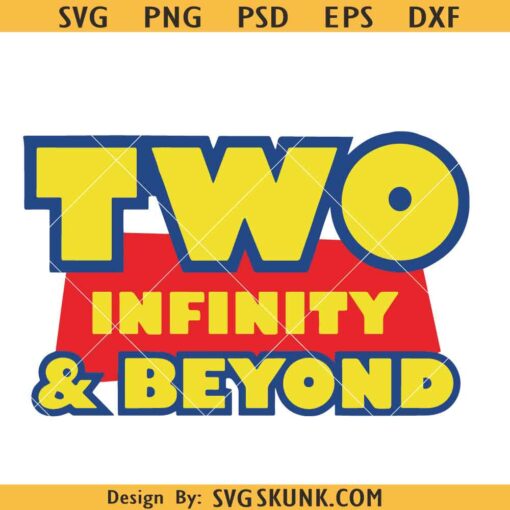 Two Infinity and Beyond SVG, 2nd birthday SVG, Buzz lightyear SVG, Birthday Boys SVG