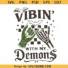 Vibin With My Demons SVG, Funny Halloween Svg, Spooky Season Svg, Pinky Promise Svg