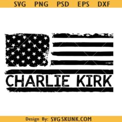 Charlie Kirk Flag SVG PNG, American Patriot flag SVG, Charlie Kirk Memorial SVG
