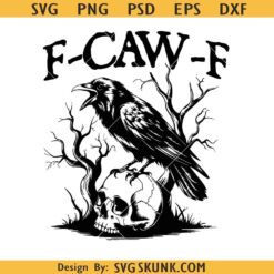 F-Caw-F SVG PNG,Black crow F Caw SVG PNG, funny black crow SVG PNG