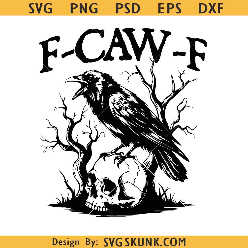 F-Caw-F SVG PNG F-Caw-F SVG PNG,Black crow F Caw SVG PNG, funny black crow SVG PNG