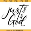 Just God not luck SVG, Christian shirt SVG, religious svg