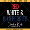 Red White and Blueberries Charlie Kirk Png Svg