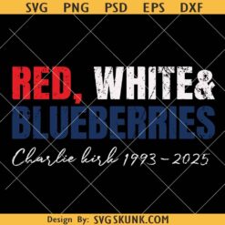 Red White and Blueberries SVG PNG, Charlie Memorial svg, Freedom Shirt png, Patriotic SVG