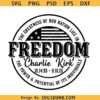 RIP Charlie Kirk SVG, Freedom Charlie Kirk Svg, Human Rights Svg, Activist Shirt Png, Justice For Charlie Kirk svg