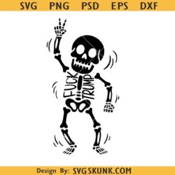 Skeleton Fuck Trump SVG PNG, Trump skeleton SVG PNG, Subtle Halloween Skeleton svg png