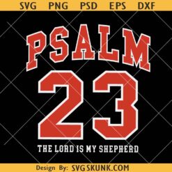 The Lord is My Shepherd basketball font SVG PNG, Psalm 23 svg png, Christian football Jersey SVG