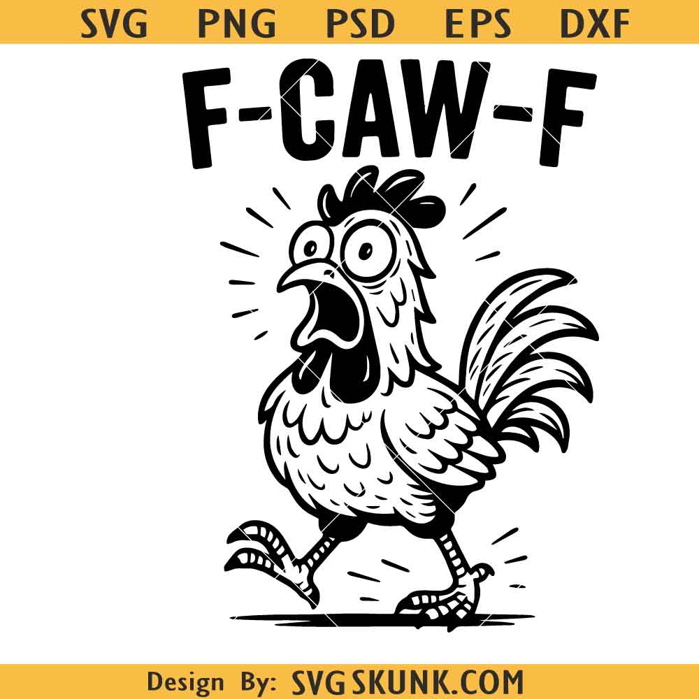 Funny F-Caw-F Chicken Svg png Funny F-Caw-F Chicken Svg png