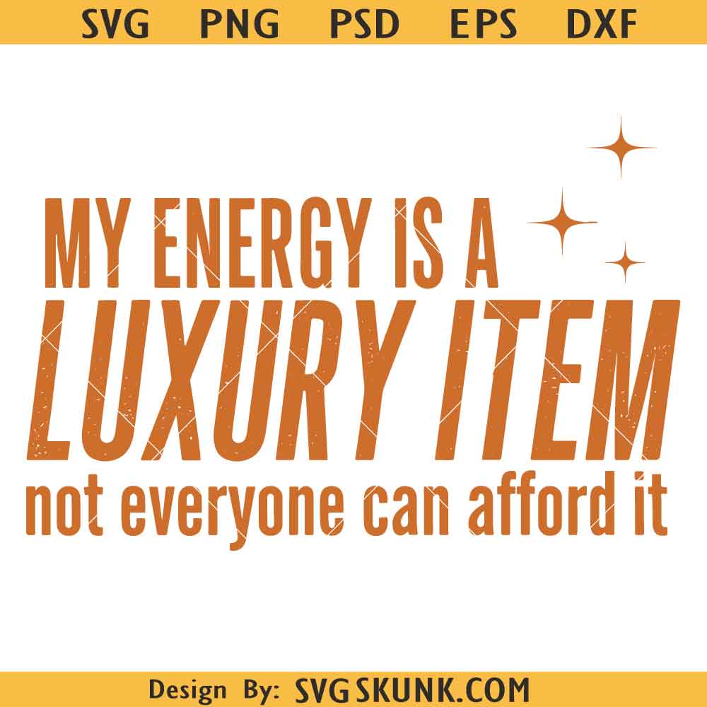 Your Energy Is A Luxury Item Svg png Your Energy Is A Luxury Item Svg png, Christmas Svg Png, Funny Holiday Png svg