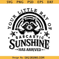 Your little ray of sarcastic sunshine raccoon svg png, funny raccoon svg, sassy raccoon svg png