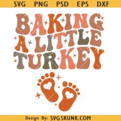 Baking a little Turkey SVG, Thanksgiving pregnancy announcement SVG